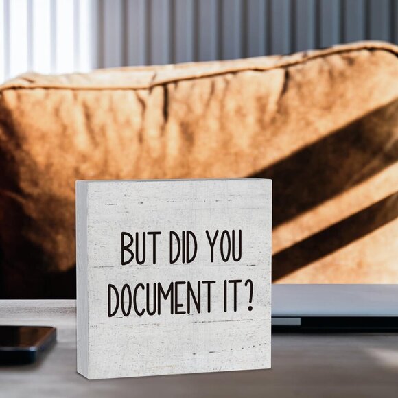 But Did You Document It Office Decor Wooden Box Sign Decorative Funny Office Woo - Picture 7 of 7